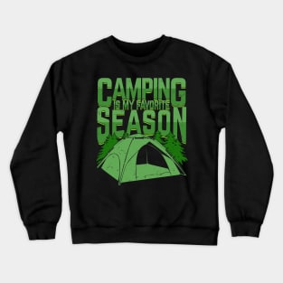 Camping Is My Favorite Season Crewneck Sweatshirt